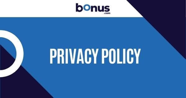 Bonus Privacy Policy