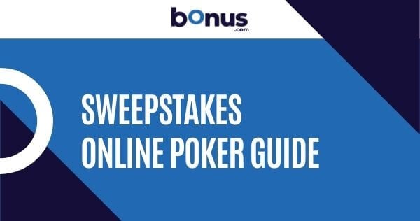 Sweepstakes Online Poker Guide