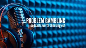 five problem gambling podcasts worth a listen. studio condenser mic on blue foam acoustic wall