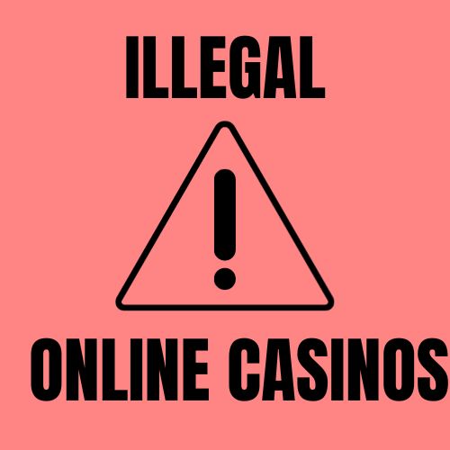 Illegal Online Casinos