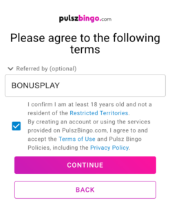 Pulsz Bingo's Referred by button - Please agree to the following terms - BONUSPLAY promo code