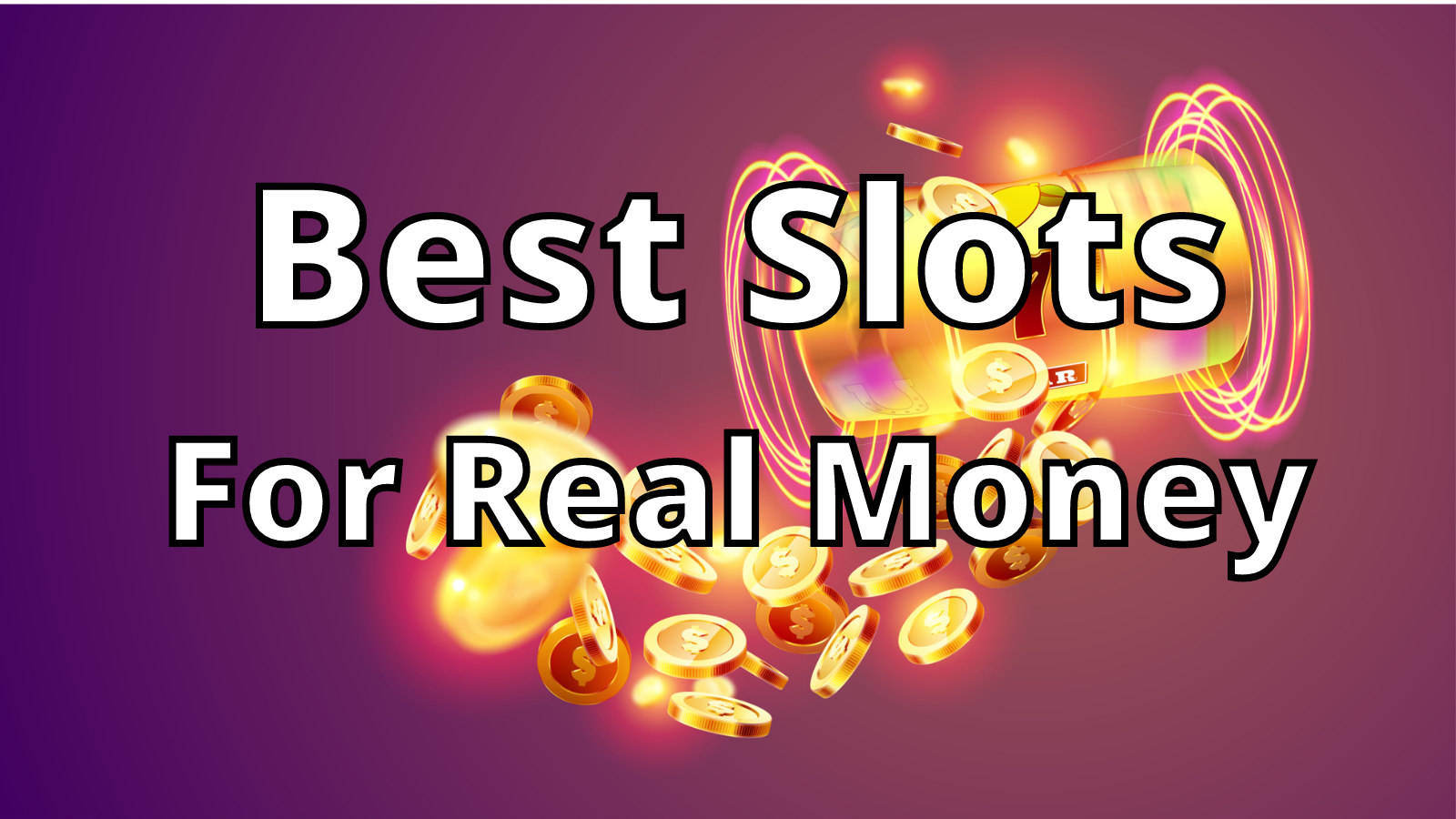 Best-Slots-For-Real-Money_updated