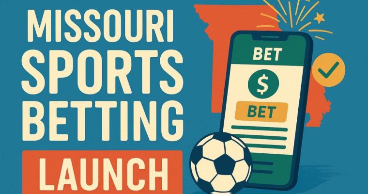 What You Need To Know About the Missouri Sports Betting Launch