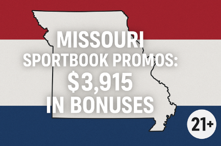 Best Missouri Sportsbook Promo Codes: $3,915 in Sports Betting Bonuses