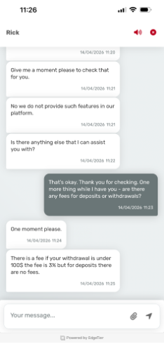 PowerPlay Live Chat - One moment please. There is a fee if your withdrawal is under 100$ the fee is 3% but for deposits there are no fees.