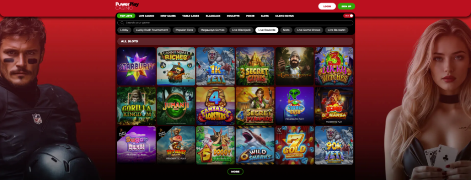 PowerPlay slot games - Starburst, Cannonball Riches, 1k Yeti, 3 Secret Cities, Gonzo's Quest, 3 Lucky Witches, Gorilla Kingdom, Jumanji, 4 Fantastic Lobsters, 4 Secret Pyramids, Cosmic Cash by Pragmatic Play, Bomb Bonanza by Pragmatic Play, Sugar Rush by Pragmatic Play, Big Bass by Pragmatic Play, 5 Doggy Dollars, 6 Wild Sharks, 90k Yeti