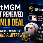 Sports betting and online casino advertisement highlighting BetMGM’s renewed MLB partnership. The image shows the BetMGM logo, MLB branding, a baseball, a casino chip, and a smartphone displaying baseball-themed slot machine symbols. Large text states that BetMGM has renewed its MLB deal and discusses implications for casino players.