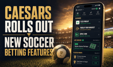 Caesars Rolls Out New Soccer Betting Features
