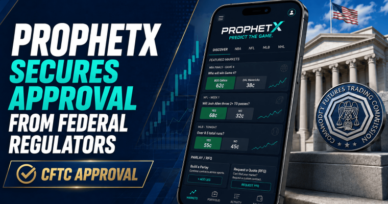 ProphetX mobile app displaying sports prediction markets with CFTC approval badge, shown alongside a U.S. government building and Commodity Futures Trading Commission seal.