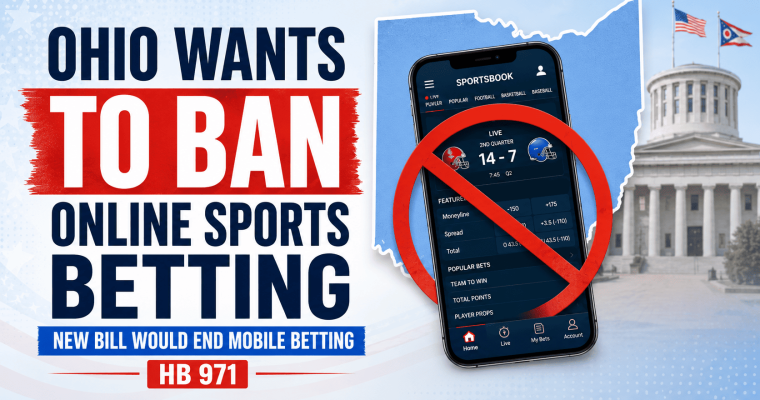 Graphic advocating against mobile sports betting in Ohio. Large text reads, “OHIO WANTS TO BAN ONLINE SPORTS BETTING” and “NEW BILL WOULD END MOBILE BETTING – HB 971.” On the right, a smartphone displaying a sports betting app is overlaid with a red prohibition symbol inside the outline of the state of Ohio. The Ohio Statehouse appears in the background with U.S. and Ohio flags above it. Red, white, and blue colors emphasize the political and legislative theme.