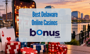 Best Delaware Online Casinos Bonus.com