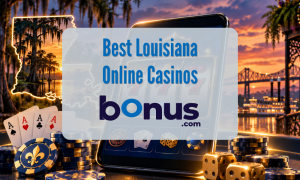 Best Louisiana Online Casinos Bonus.com