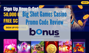 Big Shot Games Casino Promo Code Review Bonus.com