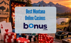 Montana Online Casinos Bonus.com